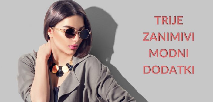 Zanimivi modni dodatki